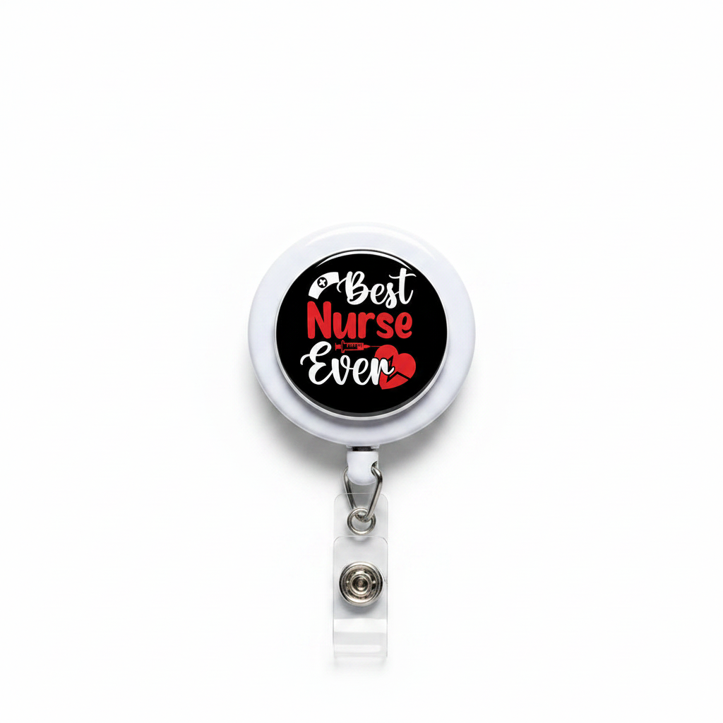 Round silver retractable badge reel with 'Best Nurse Ever' nurse-themed graphic