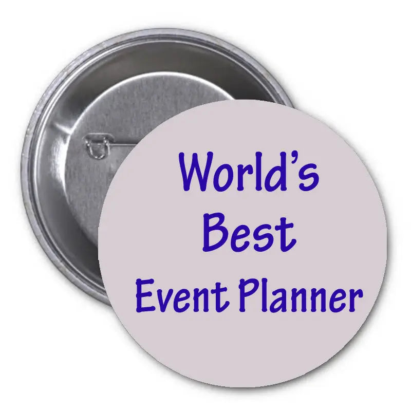 Round silver event planner badge pin with blue text: World’s Best Event Planner