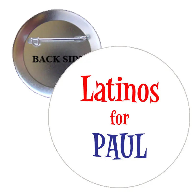 Round pinback button with front text "Latinos for PAUL" and visible safety pin back