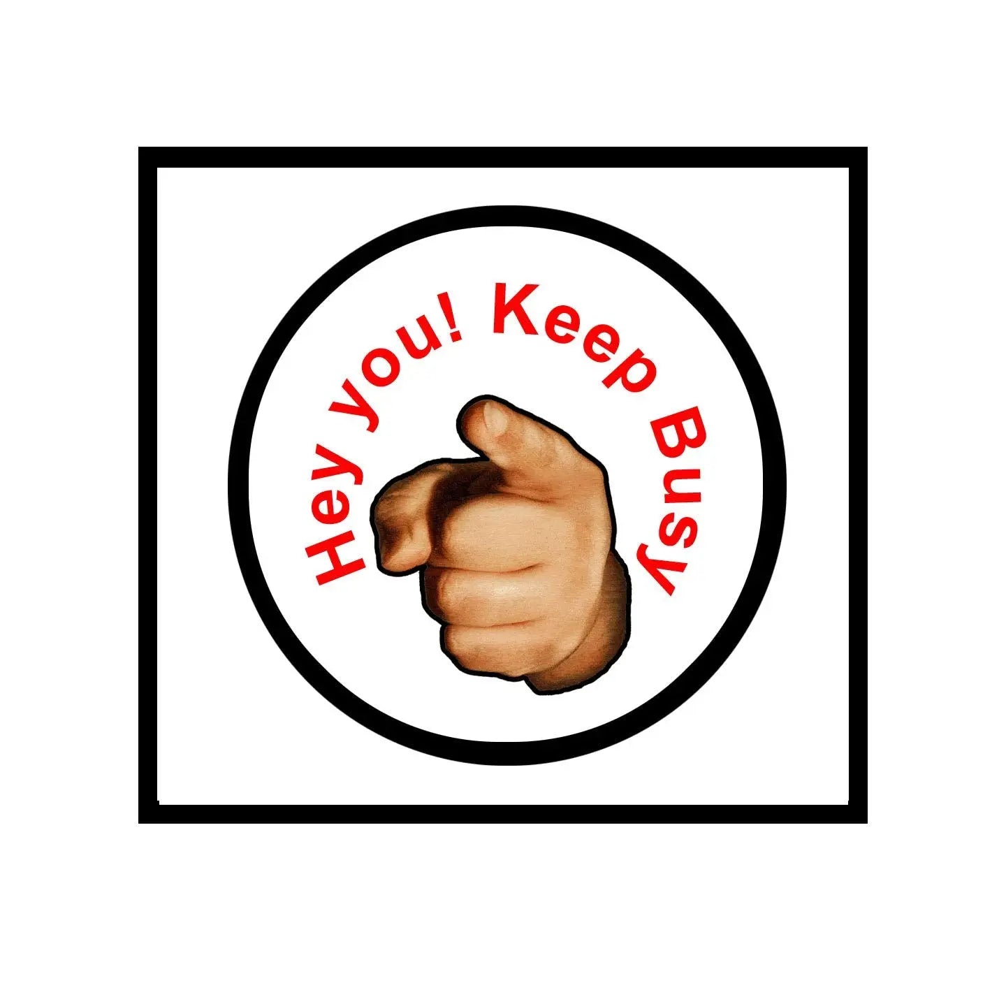 2.25-inch pinback badge with circular fist design and red "Keep Busy" text