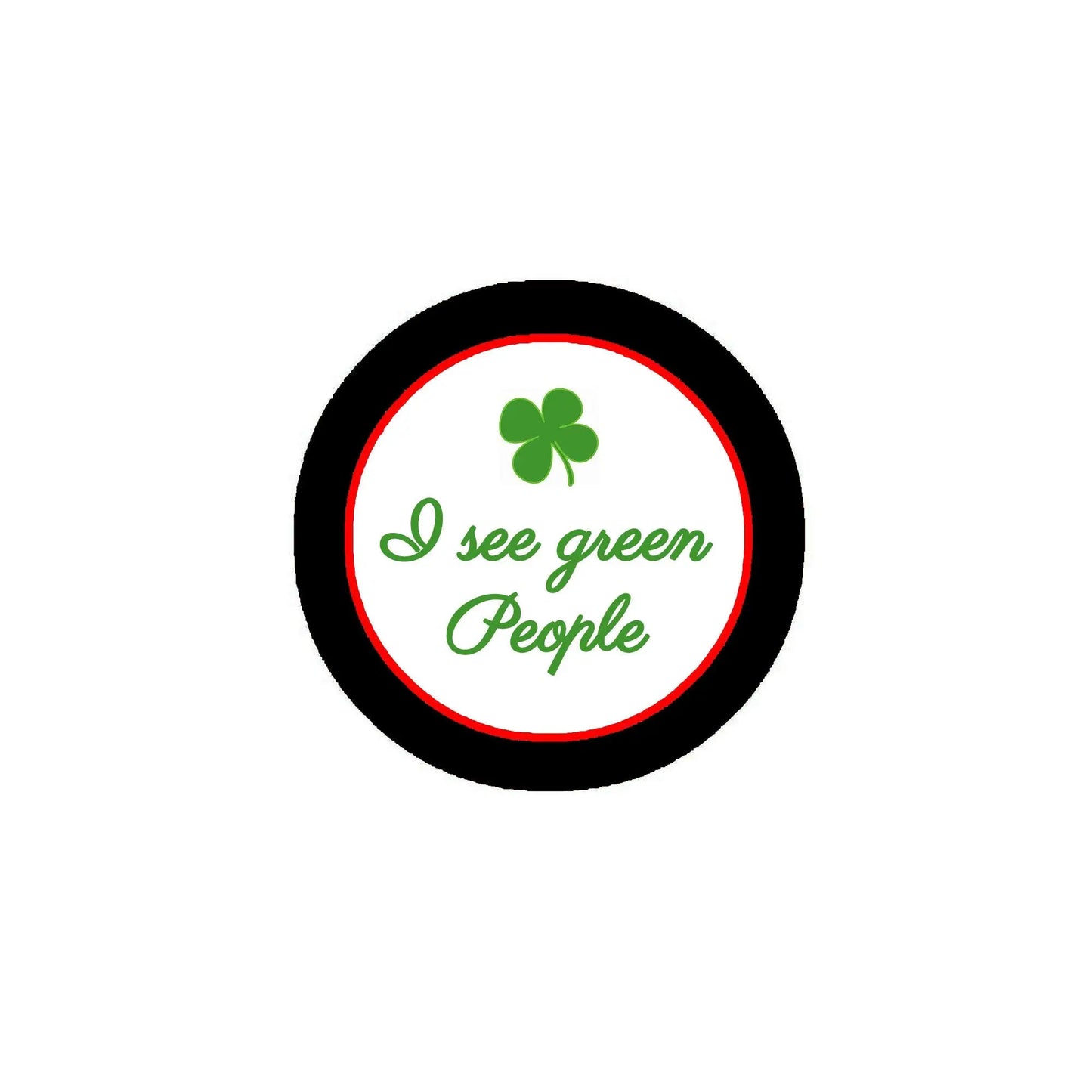 2.25-inch pinback button badge, black rim, green shamrock and 'I see green People' text