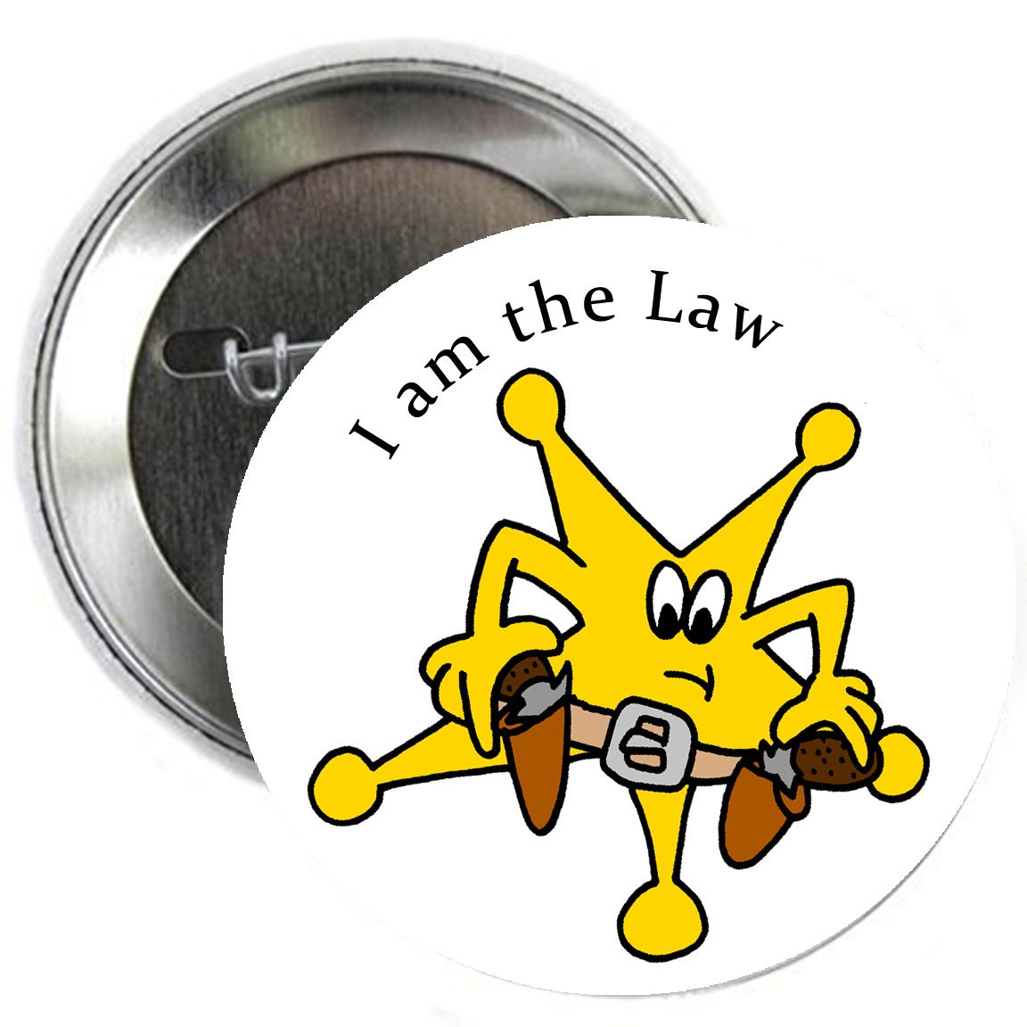 I am the Law Funny Sheriff Badge Button Brooch Badge 2.25-inch Default Title