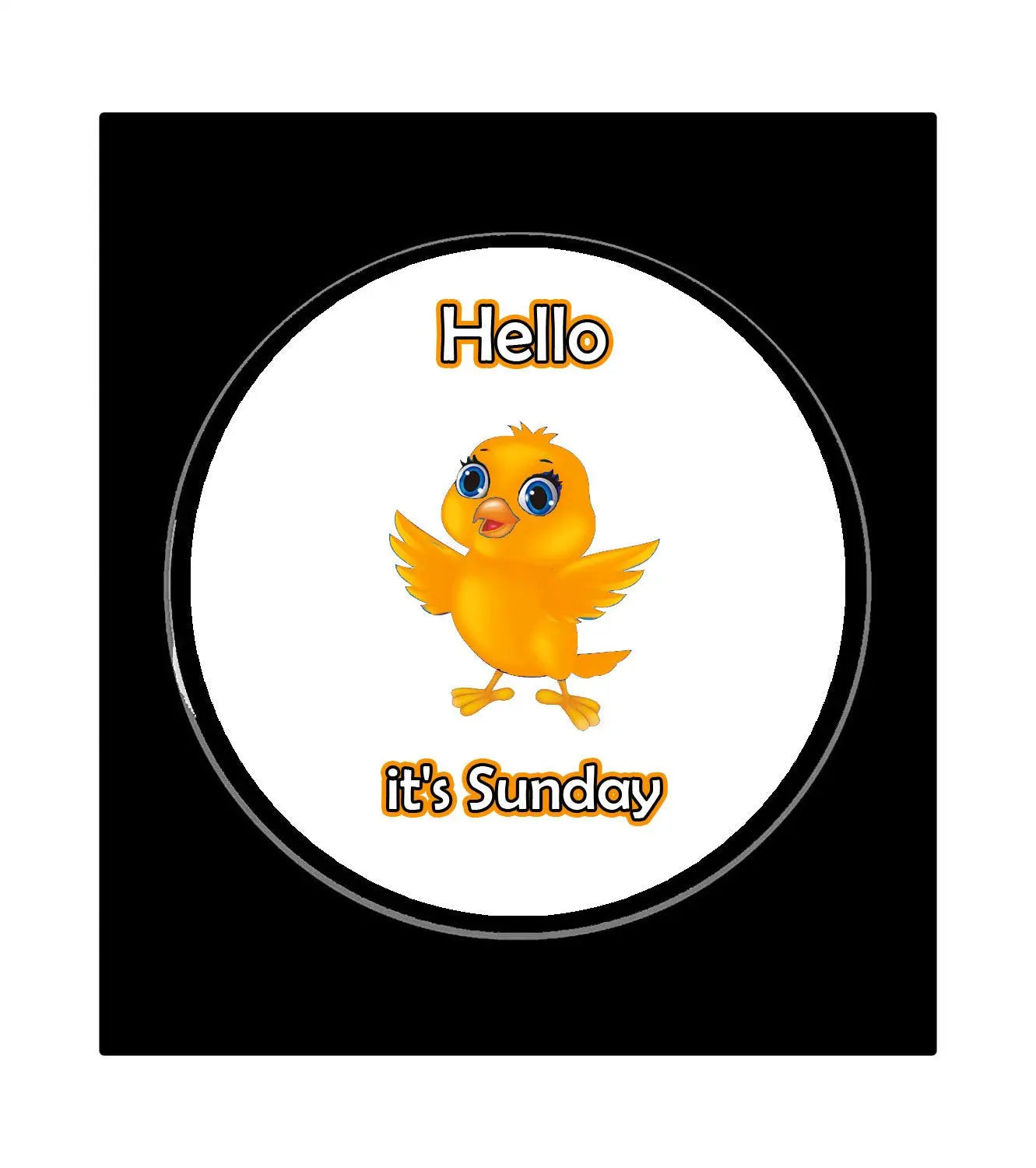 Pin-back badge, circular Hello it's Sunday chick graphic