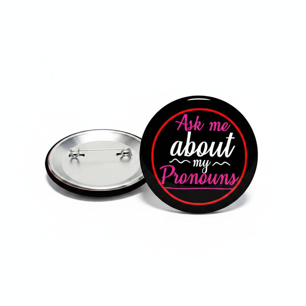 Black and red pronouns pinback button with text "Ask me about my Pronouns"
