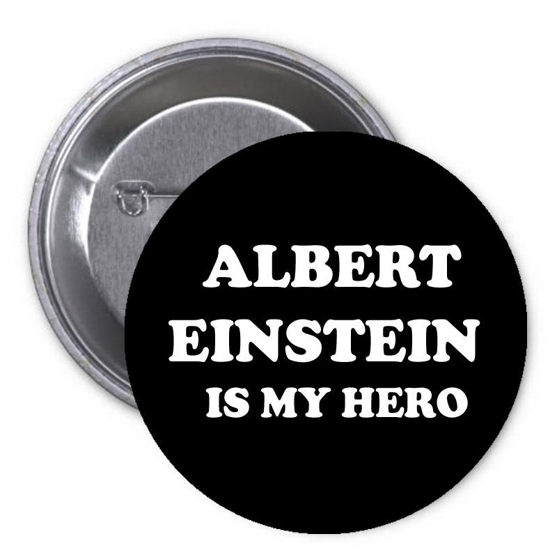 Albert Einstein es mi héroe Pinback 1,25"