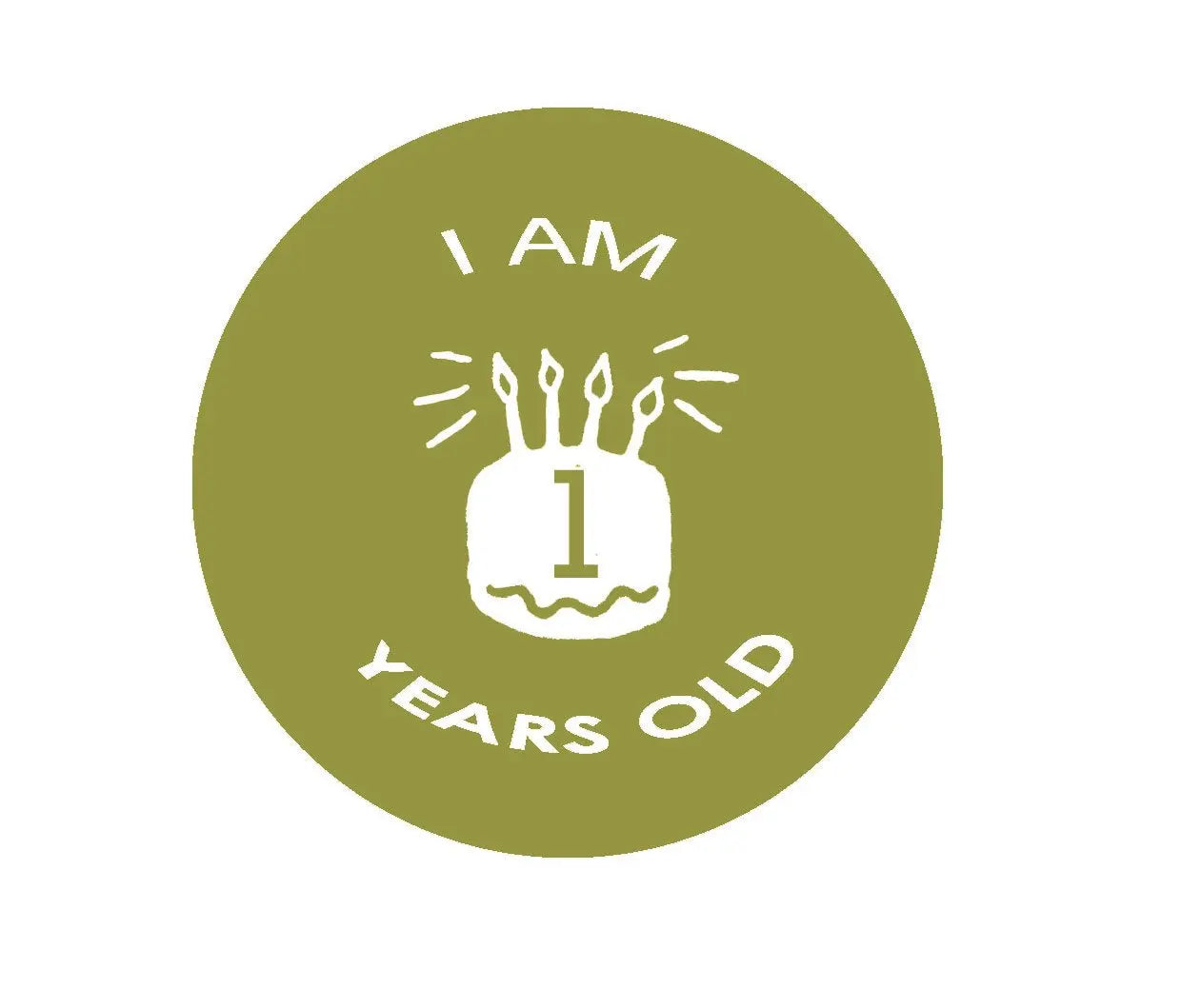 Olive round pinback button: 'I AM 1 YEARS OLD' text with candle hand graphic