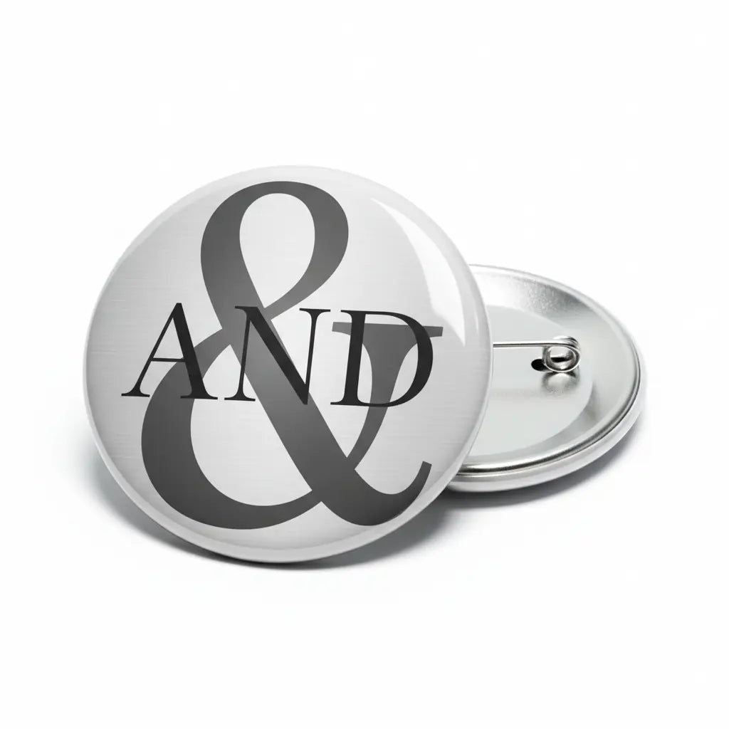 2.25-inch round pinback button with black & and AND lettering