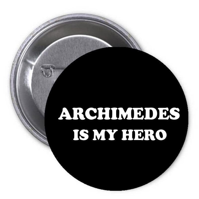 Archimedes is my Hero Pinback