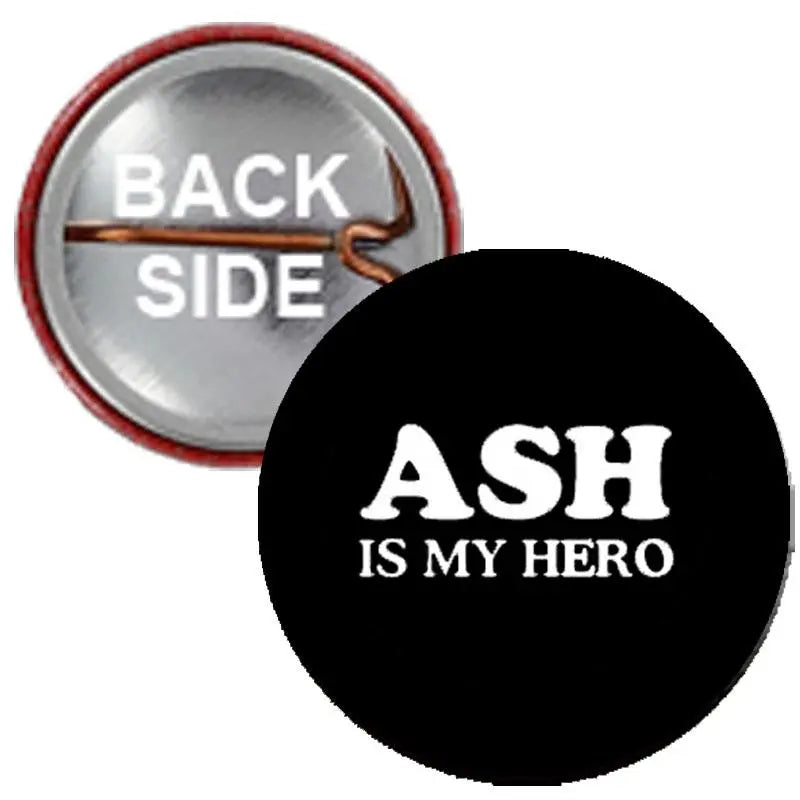 Ash is my Hero Pinback 2.25-inch