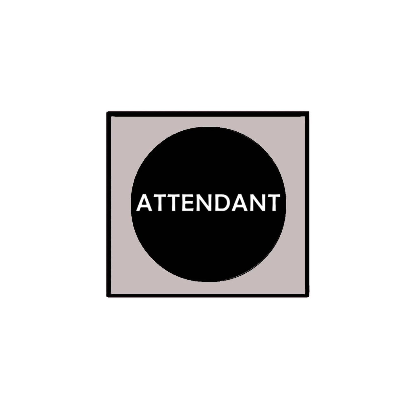 1.25-inch attendant pinback button, black circle with white ATTENDANT text