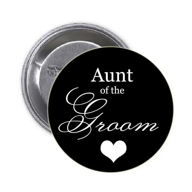 Black round pinback button with “Aunt of the Groom” text and heart in white