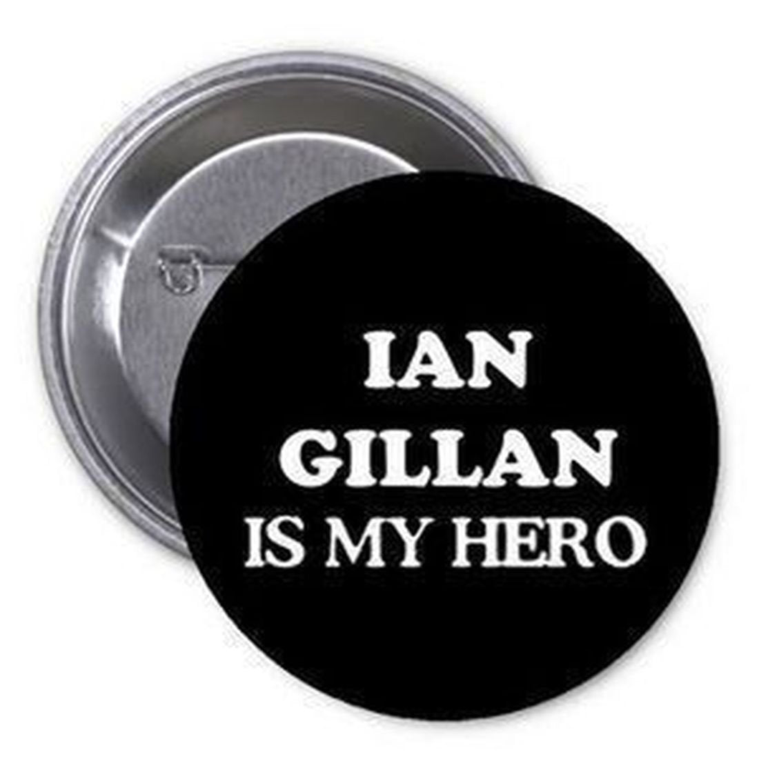 Ian Gillan is my Hero 1.25-inch Pinback Button Pin Music Rock Band Default Title