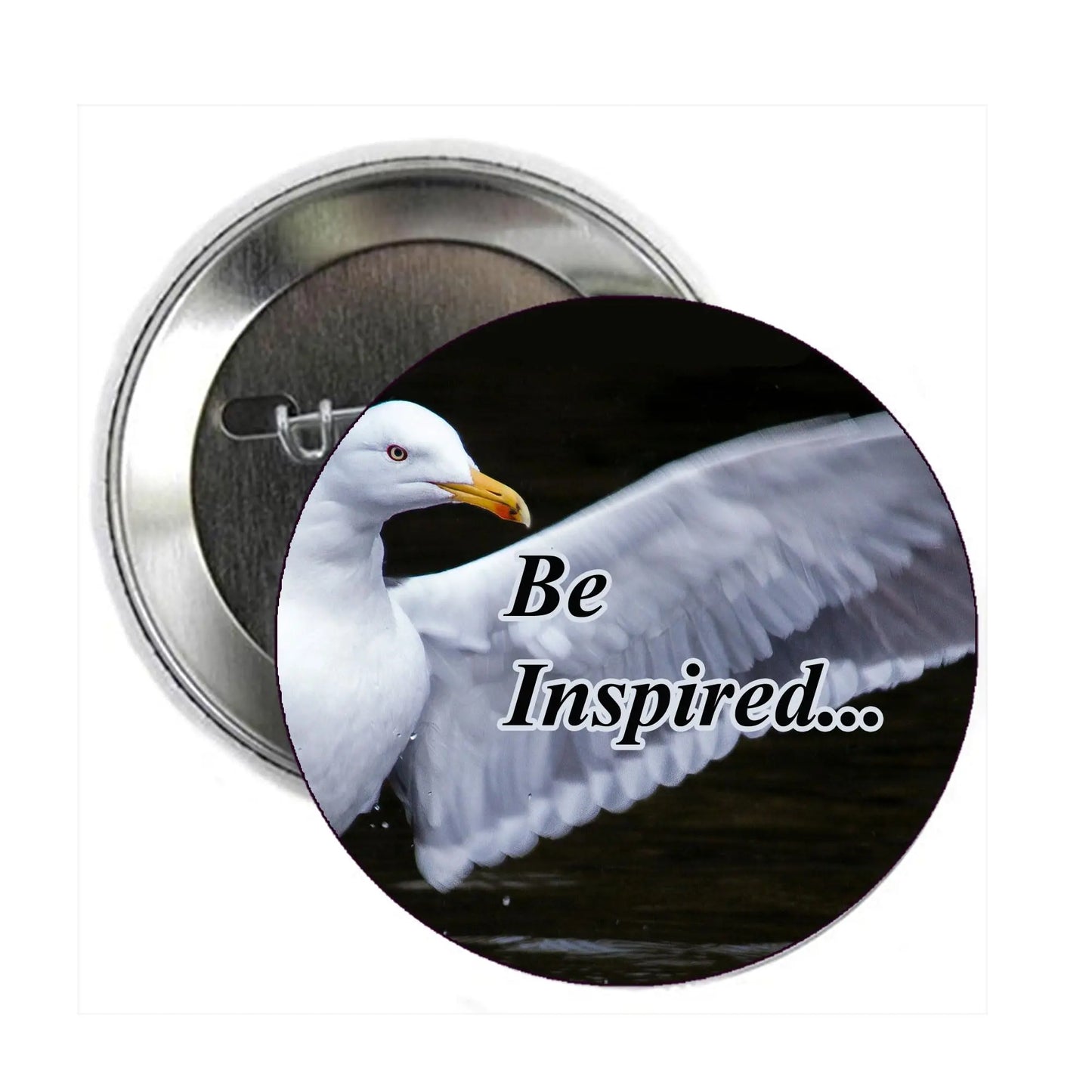 Round motivational pinback brooch with seagull and "Be Inspired..." text