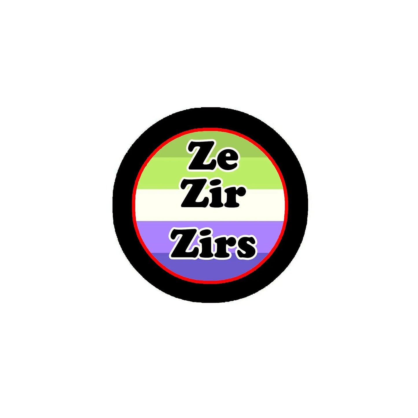 Round pronoun pinback with black rim; 'Ze Zir Zirs' on green and purple face