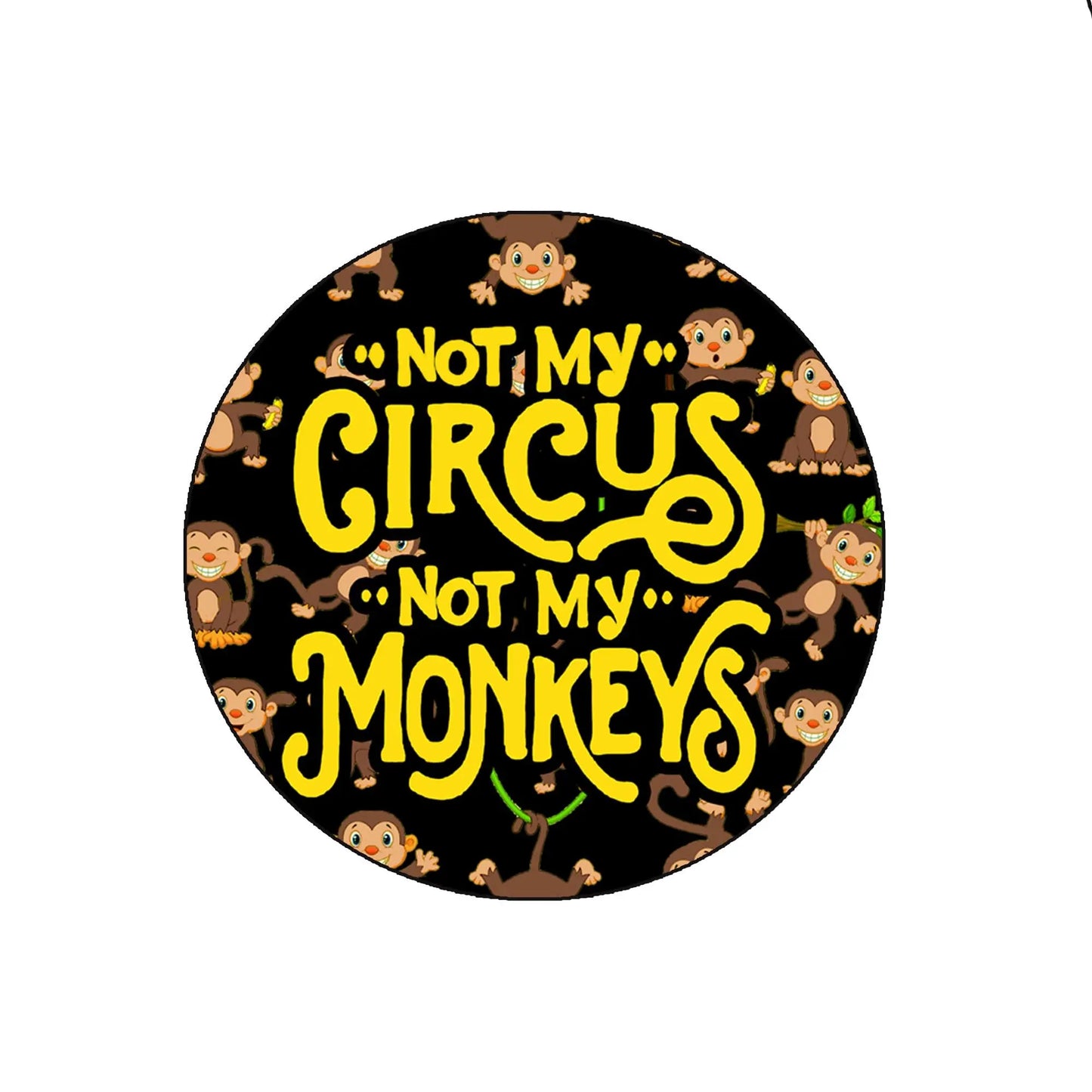2.25-inch pinback button with 'Not My Circus, Not My Monkeys' text and monkey icons