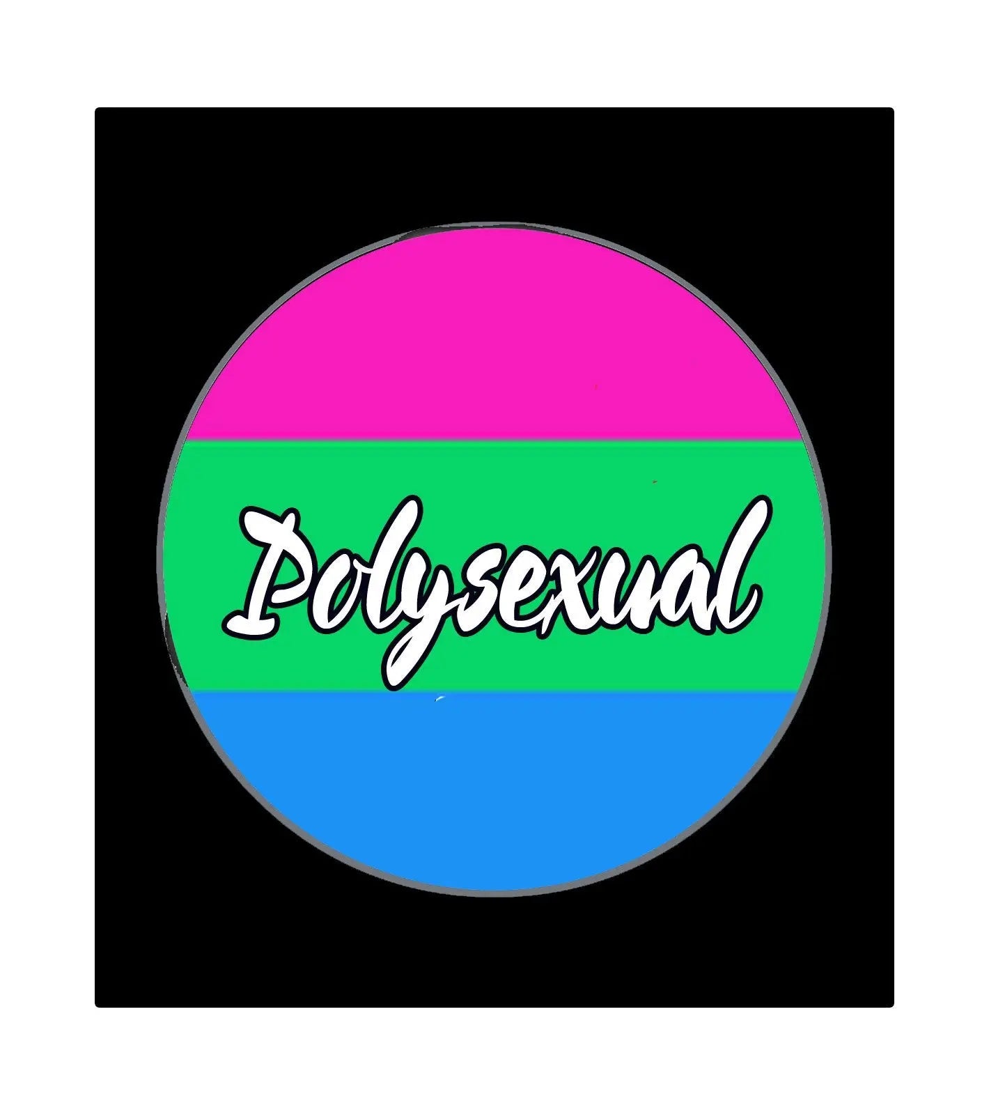 3-inch round polysexual pride flag with “Polysexual” lettering, magenta green blue bands