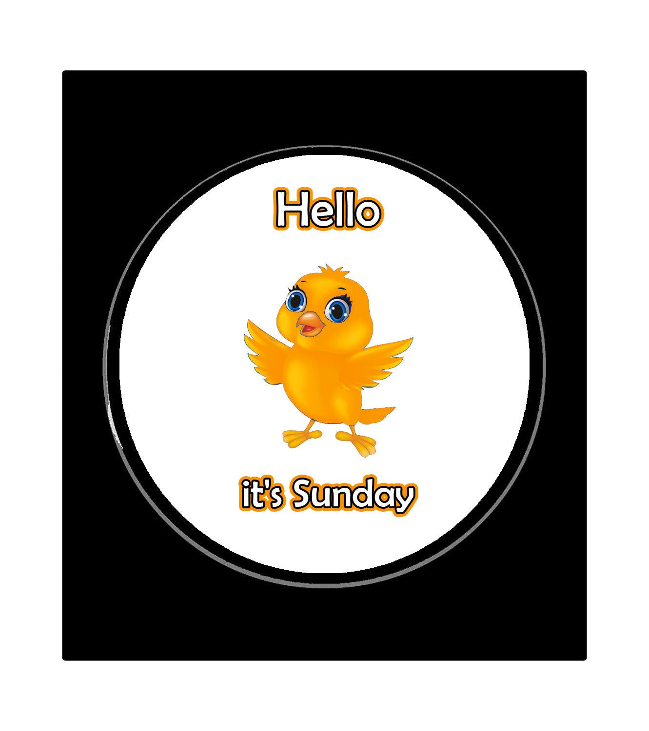 Hello It's Sunday Pin-back Badge 1.25" for Jackets, Backpacks, etc. Pinback badge pin