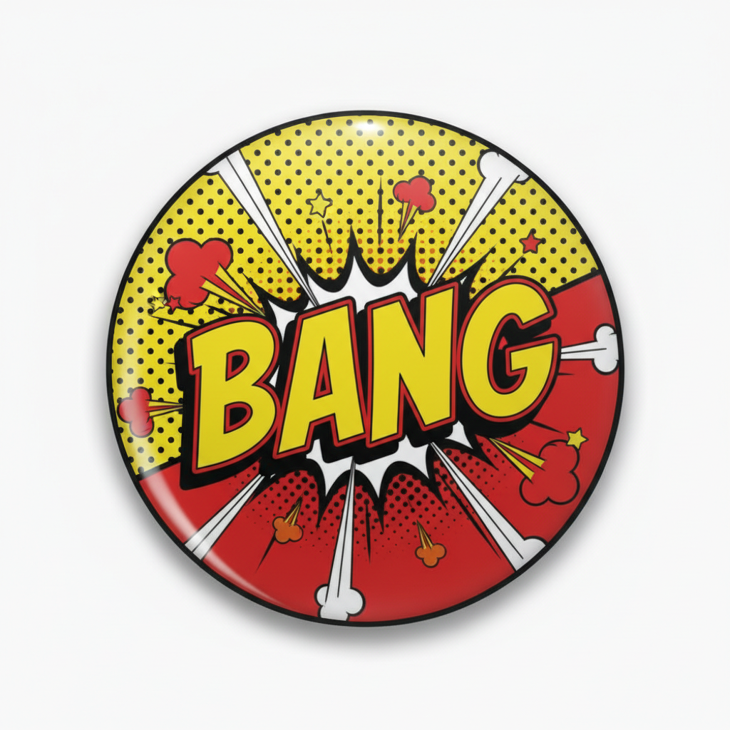 Bang Pinback 2.25-inch