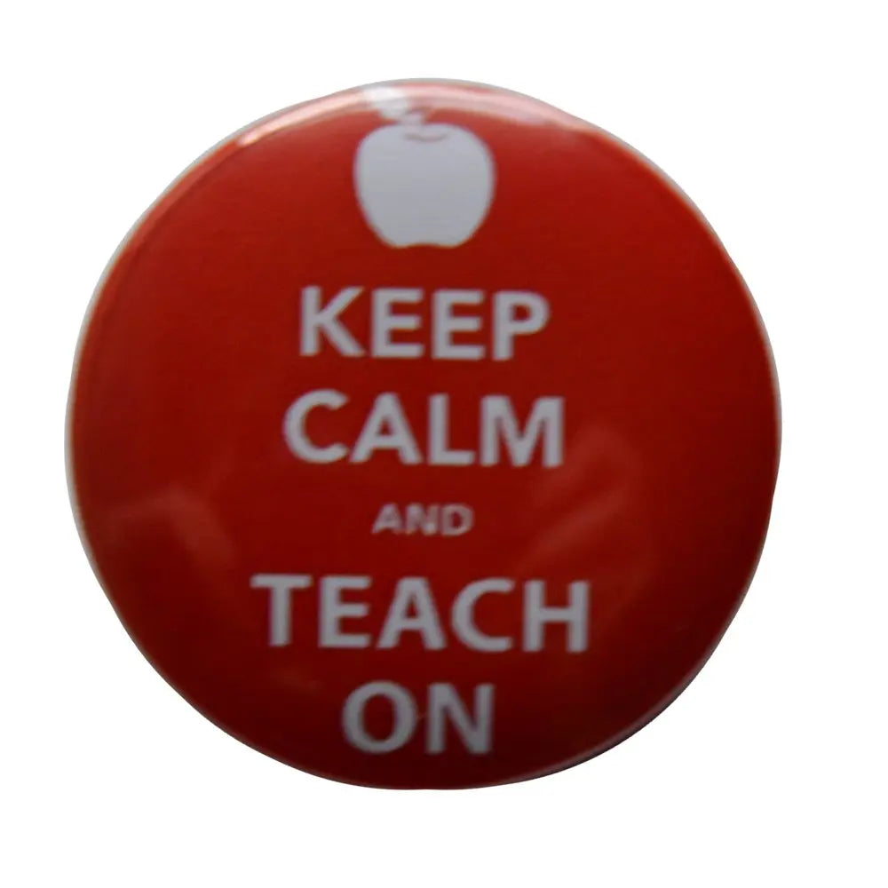 Red teacher pinback button with white 'KEEP CALM AND TEACH ON' text