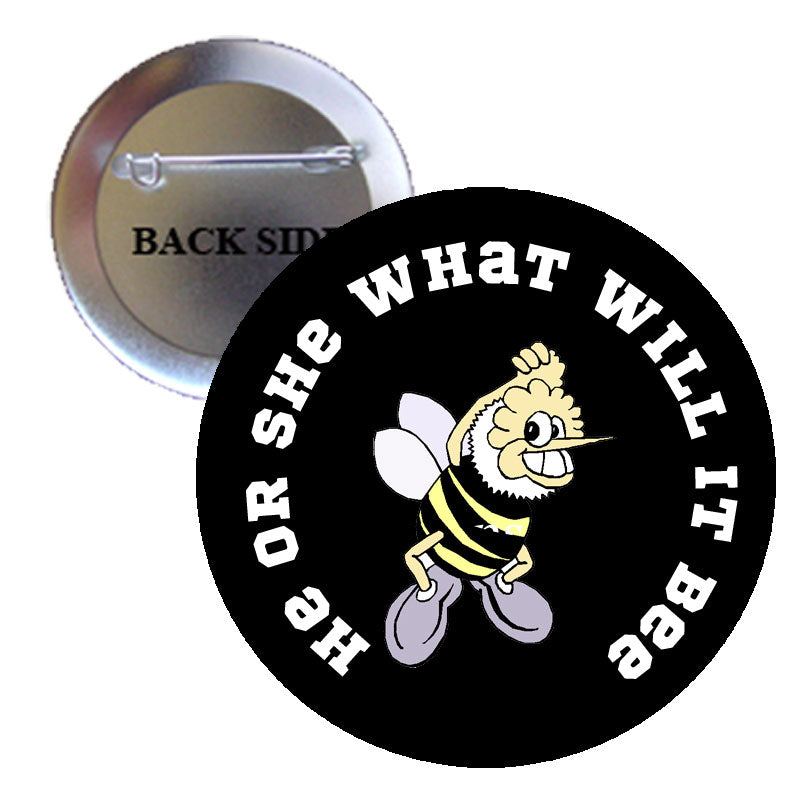 He or She What will it Bee? Pinback 2.25" Baby Shower Party