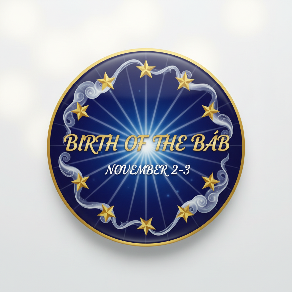 Birth of Bab (November 2-3) Pinback 2.25-inch