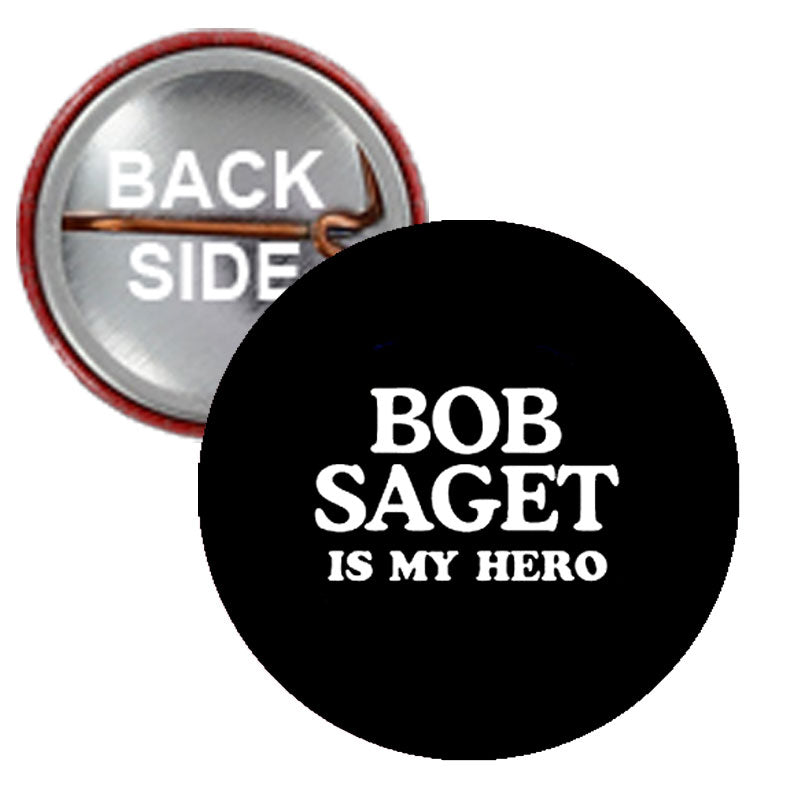 Saget is my Hero Badge 1.25" Pinback