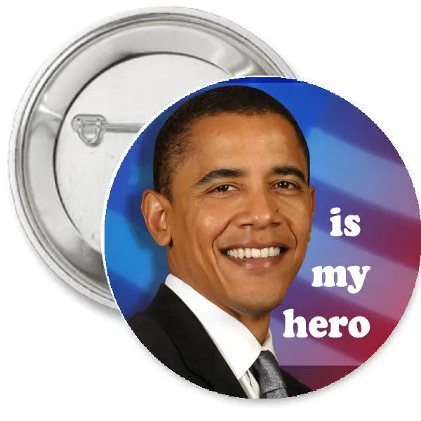 Round 2.25-inch pinback button with Obama portrait and text "is my hero"