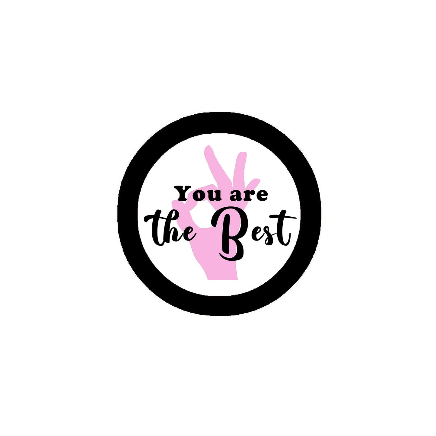 2.25-inch pink pinback button with black rim, white center, pink handprint, “You are The Best” text