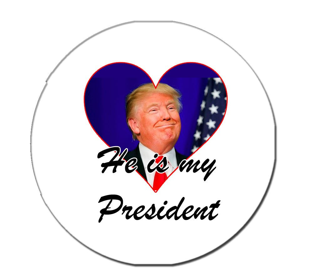 Donald Trump He is my President Pinback Button Badge Brooch 2.25"