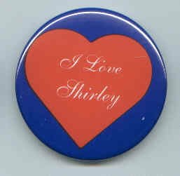 5 I Love Shirley Pins/ Buttons/ Pinbacks/ Badges