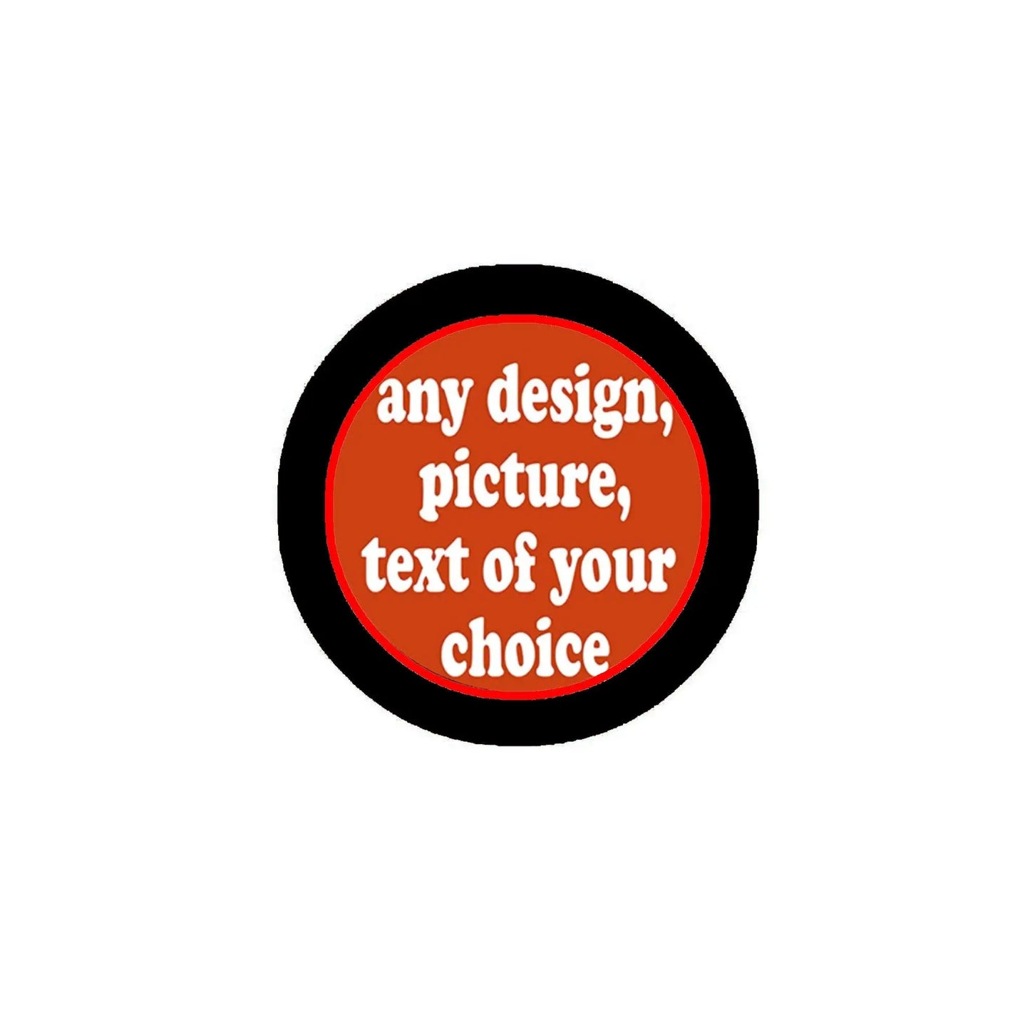 Custom 2.25-inch pinback button with black rim, red center, white text design