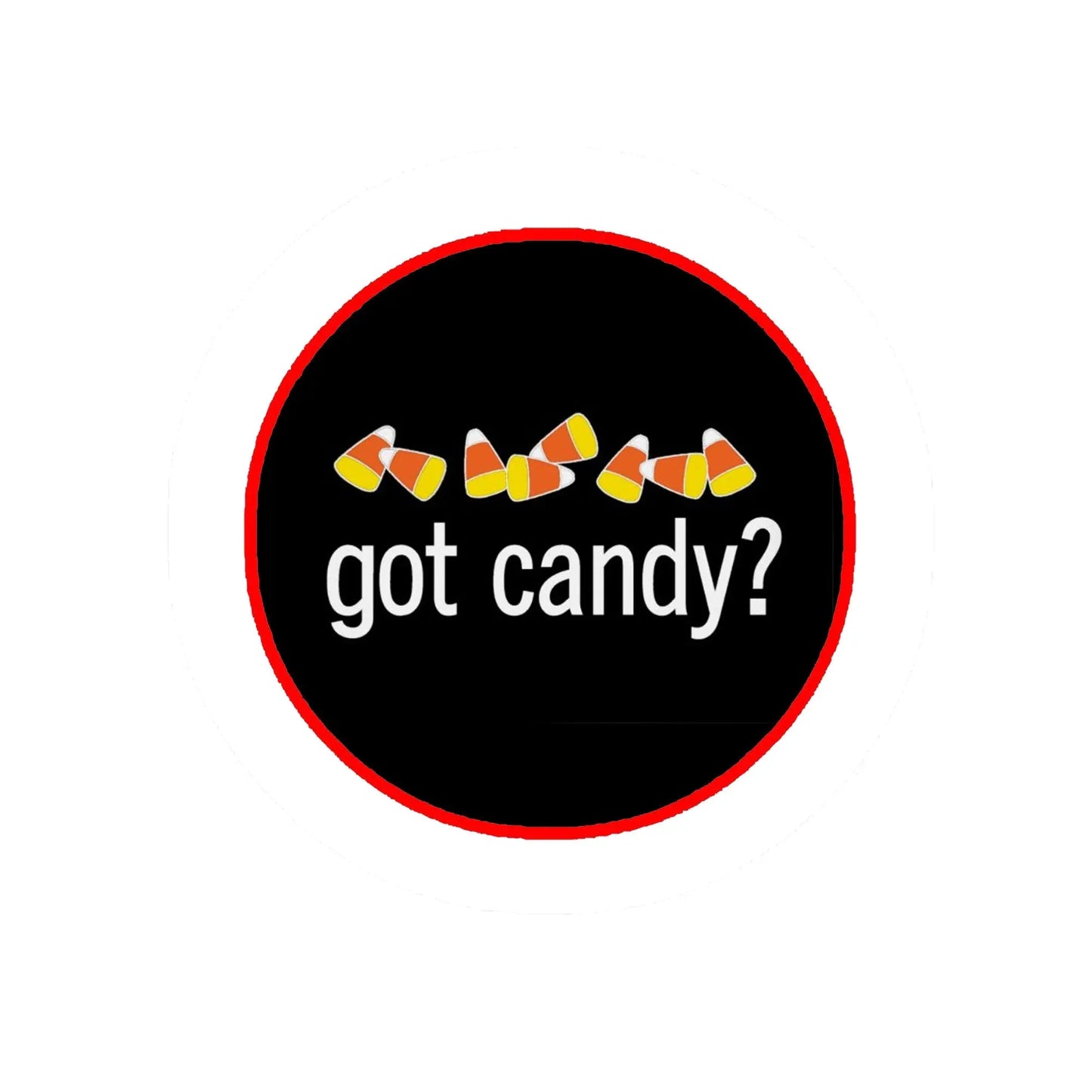 2.25-inch pinback button: black with red rim, 'got candy?' and candy icons