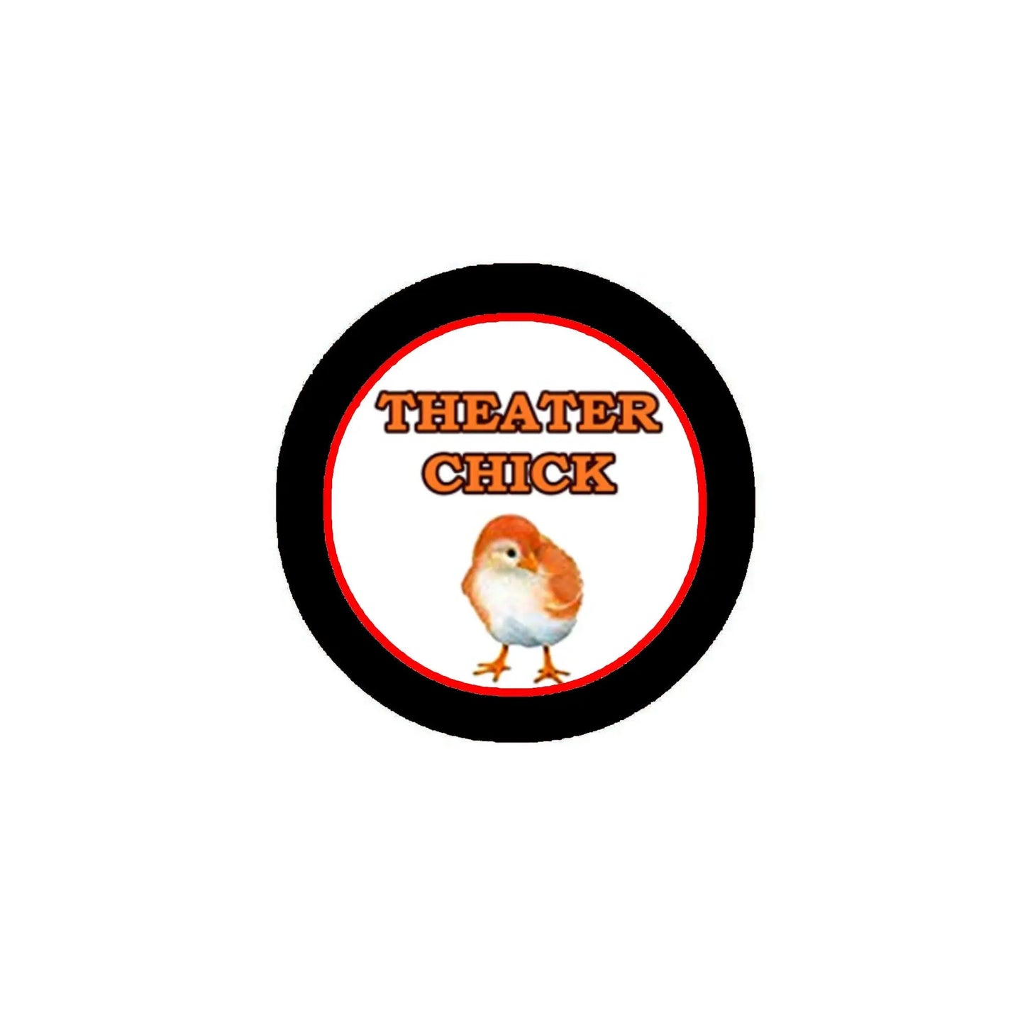 1.25-inch Theater Chick pinback button with black border and white chick graphic