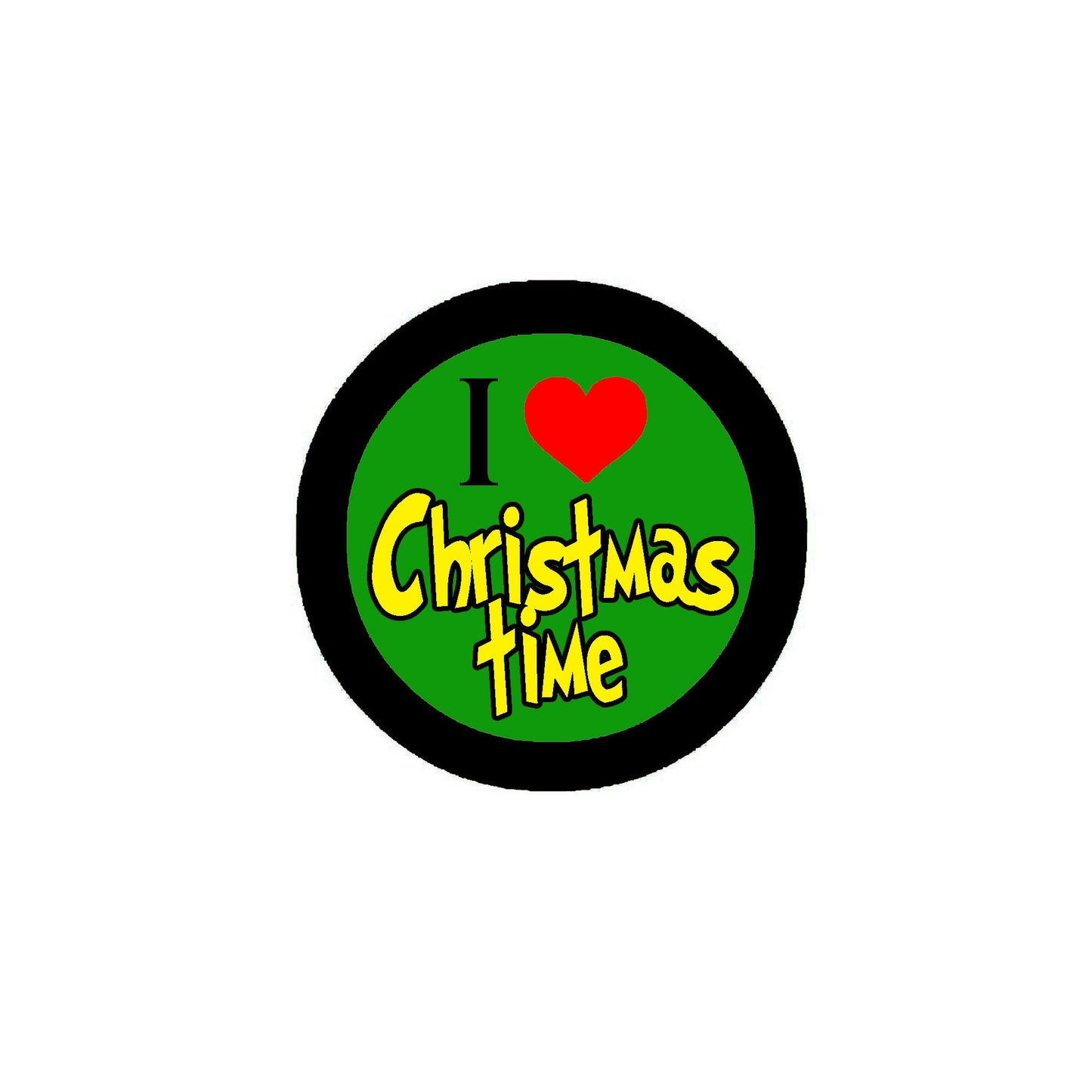 I Love Christmas Time Pinback 2.25" Brooch