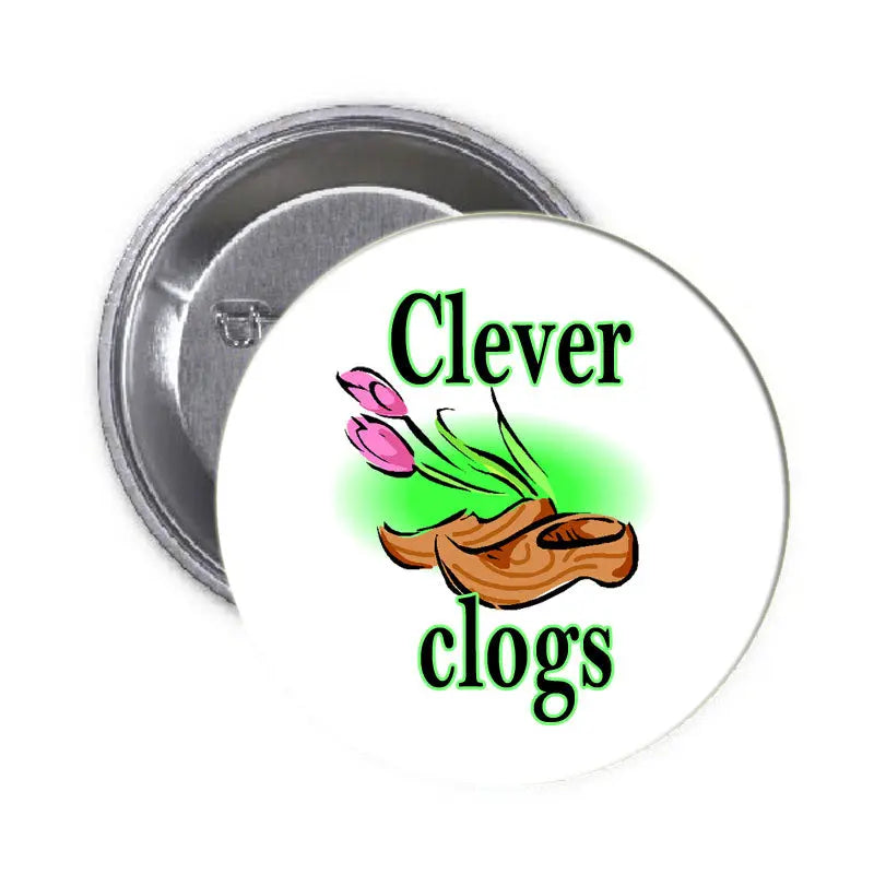 1.25-inch round Clever Clogs pinback button with cartoon clog and pink flowers