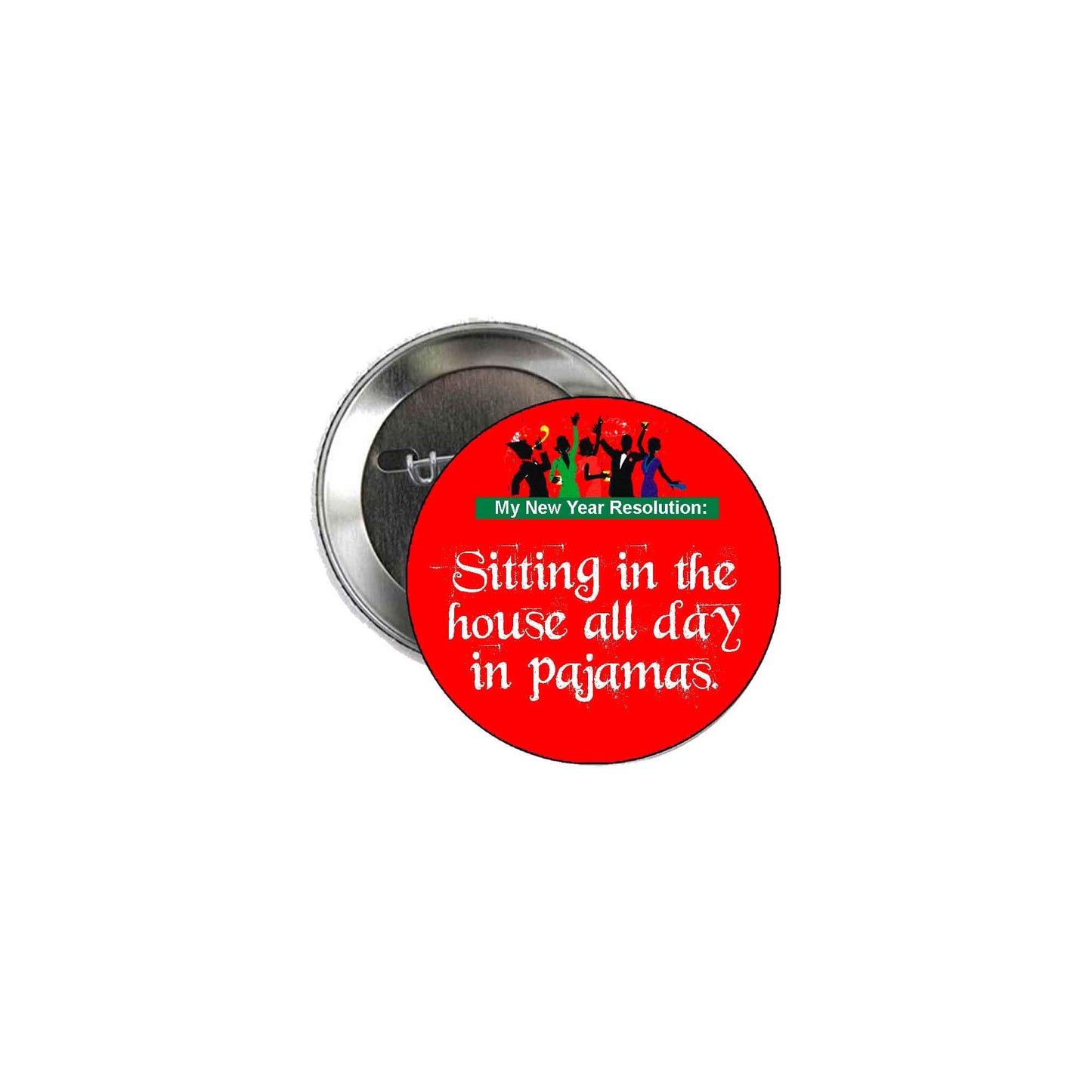 New Year Resolution Sitting all day in pajamas 2.25-inch Pinback Default Title
