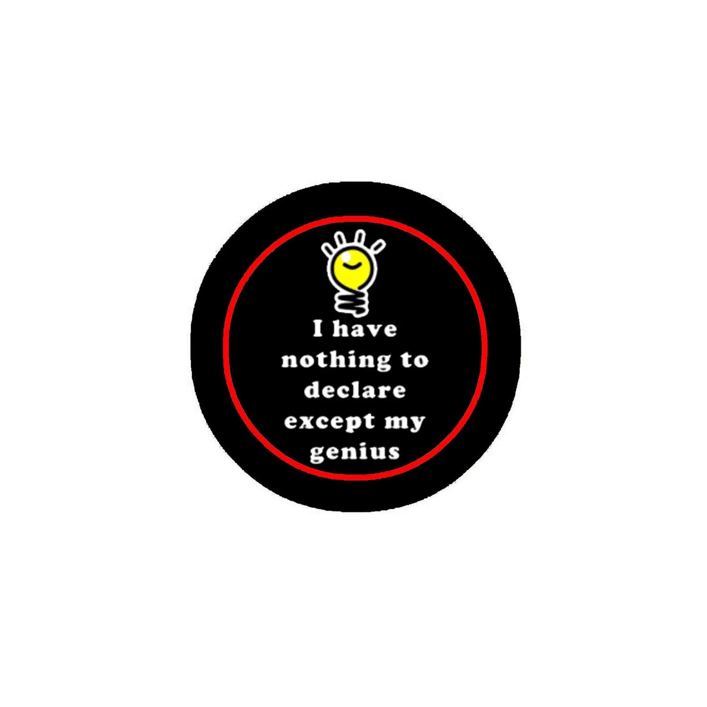 1.25-inch black pinback badge with red border, lightbulb icon, and 'nothing to declare' text