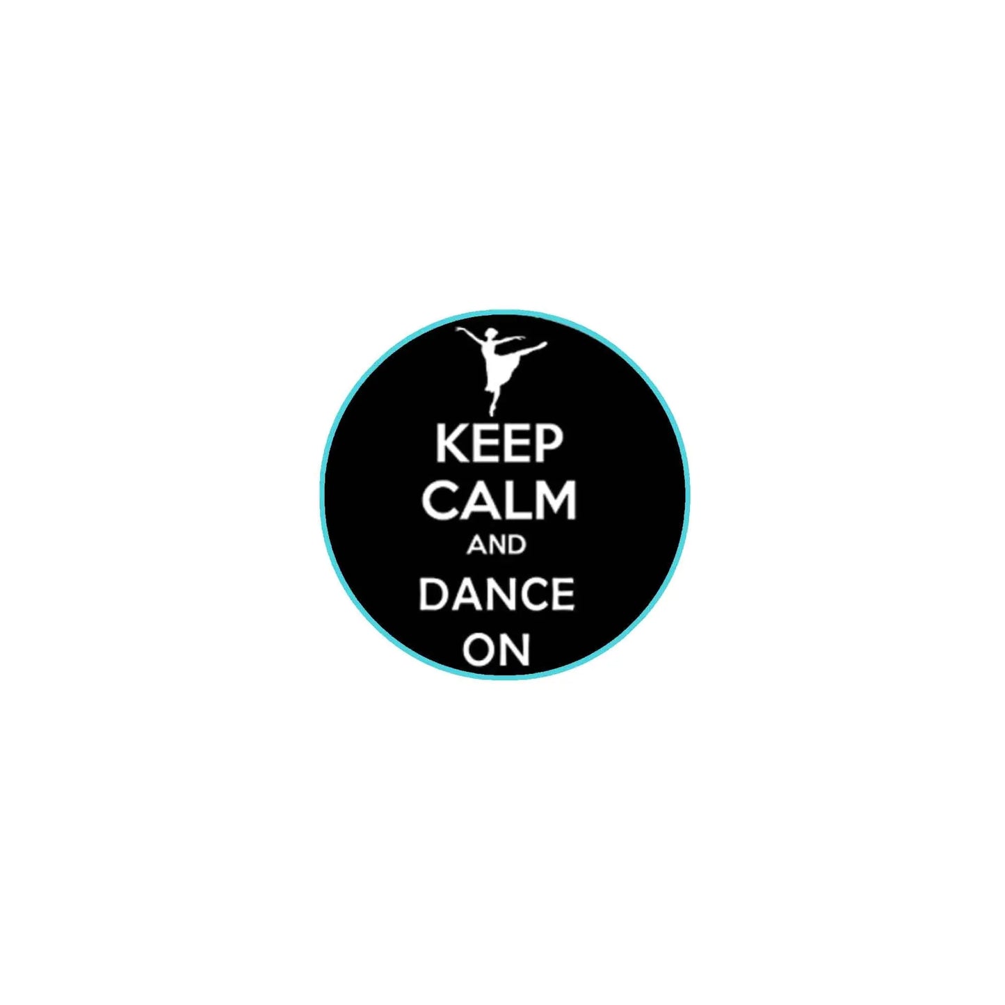 2.25-inch round pinback button, black with turquoise rim, white dancer and 'KEEP CALM DANCE ON'