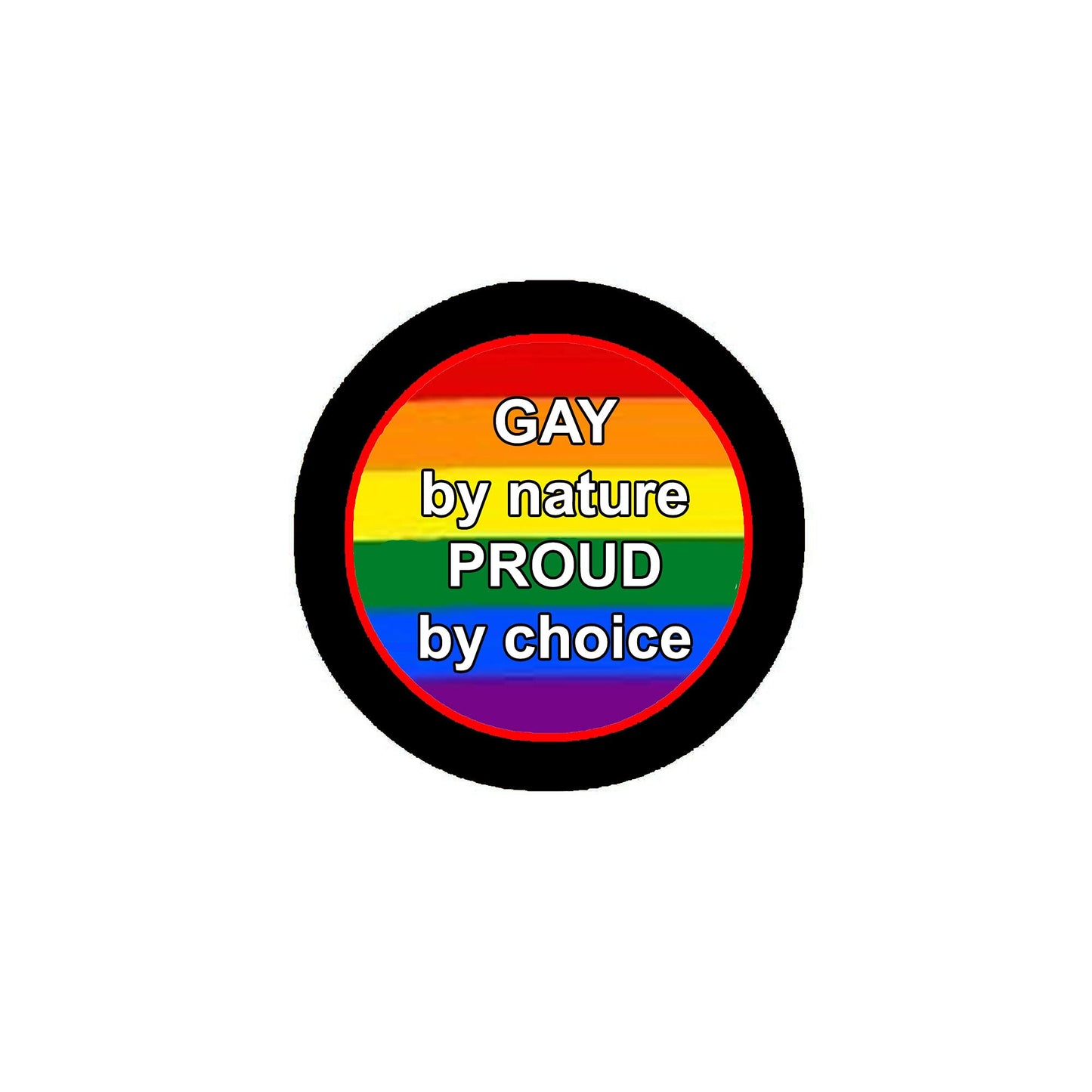Gay by Nature Proud by Choice Pinback 2.25-inch Default Title