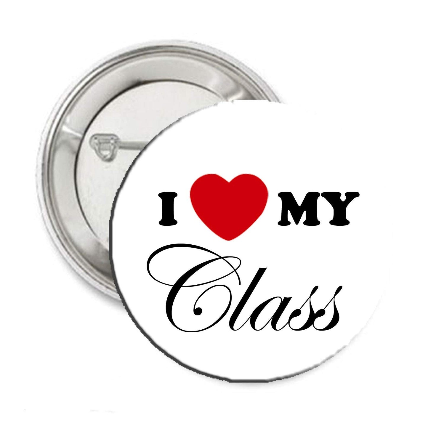I Love my Class 2.25-inch Pinback Badge Brooch Default Title