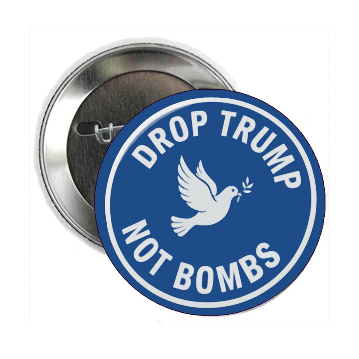 Drop Trump Not Bombs s 2.25-inch - My Pinbacks
