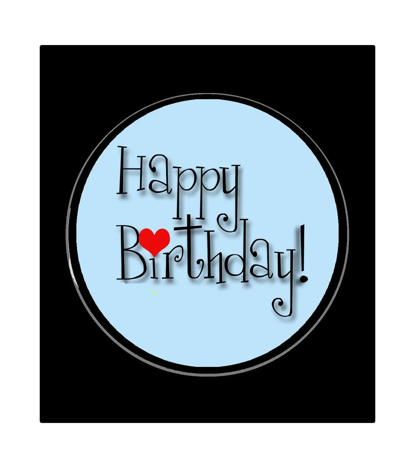 Baby blue circular pinback badge with black border, 'Happy Birthday' script, and red heart