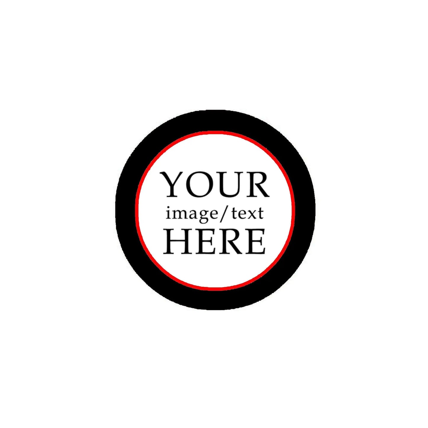 Personalized pinback button, black and red circular design with “YOUR image/text HERE” text