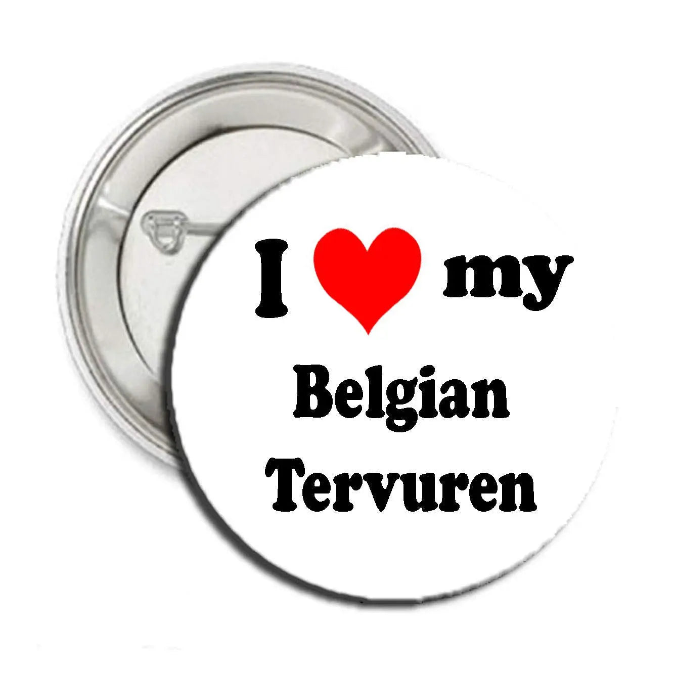Round pinback badge with "I heart my Belgian Tervuren" text and red heart