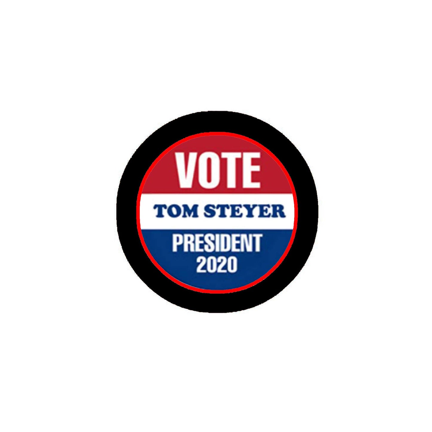 Tom Steyer for President 2020 Pinback Badge 2.25" for Jackets, Backpacks, Pic