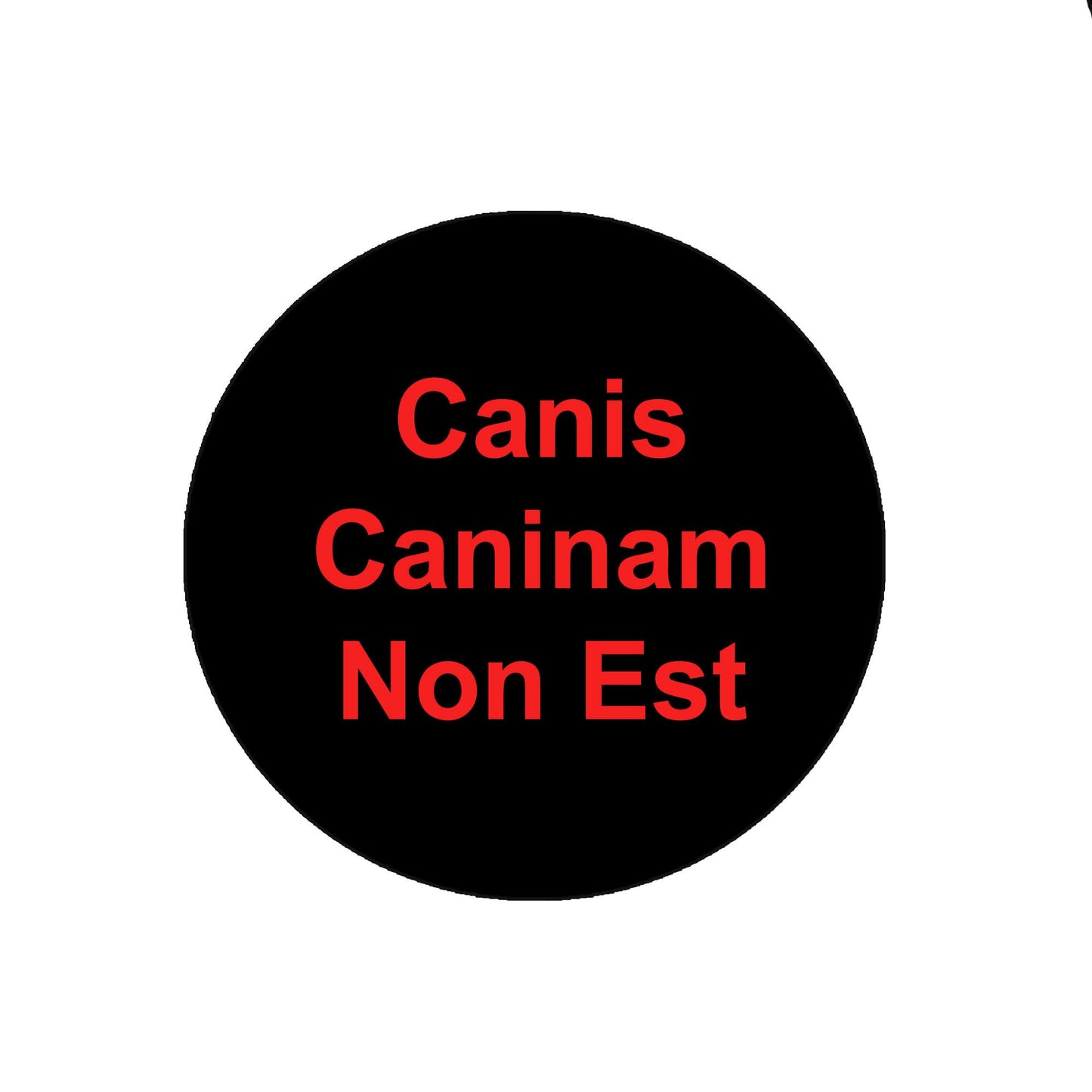 2.25" Canis Caninam Non Est Pin Pinback Button Badge Brooch