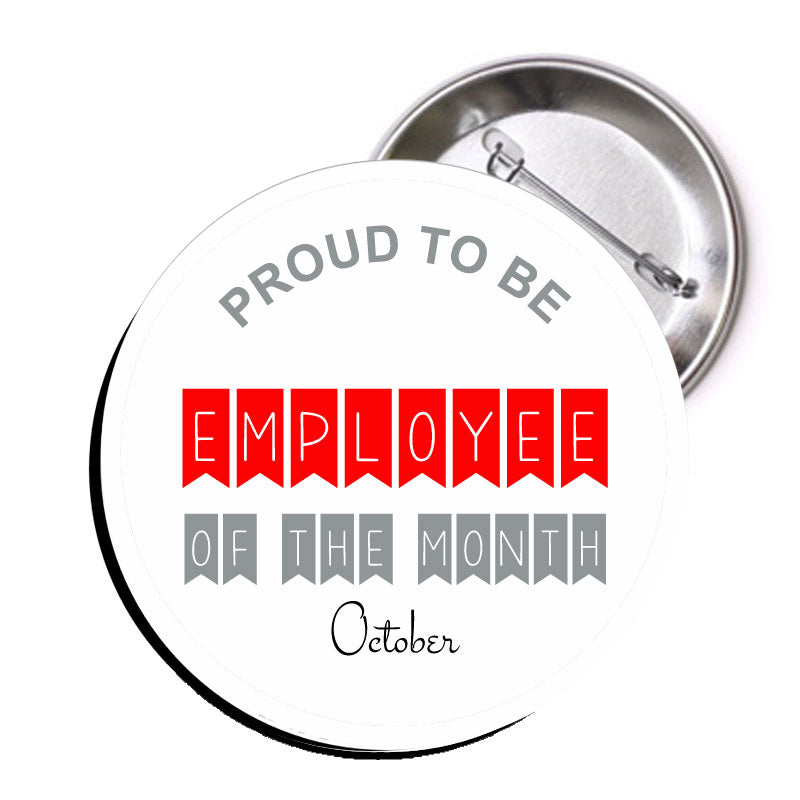 Proud to be Employee of the Month October Pinback 2.25" 1 Pc