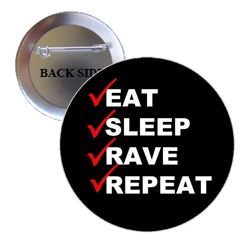 Black round pinback button: white EAT SLEEP RAVE REPEAT text with red check marks