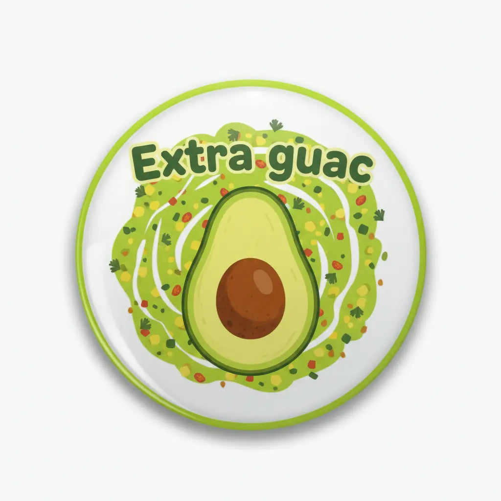 Extra guac Pinback 2.25-inch