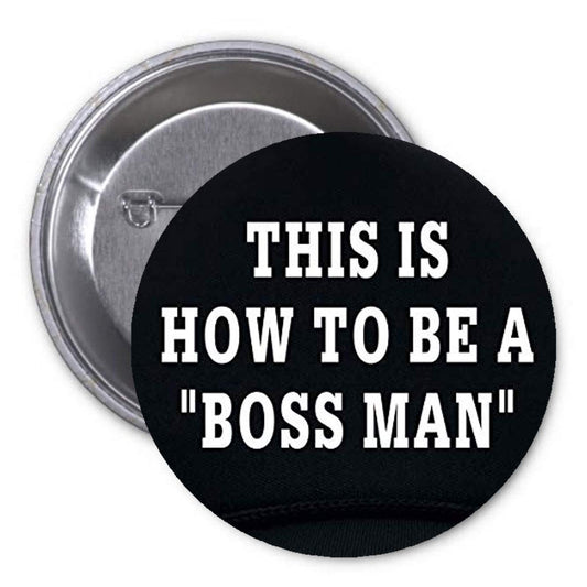 Boss Man 2.25" Pinback for Jackets, Backpacks, etc.